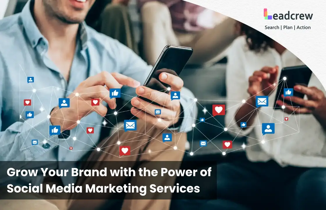 Grow Your Brand with the Power of Social Media Marketing Services