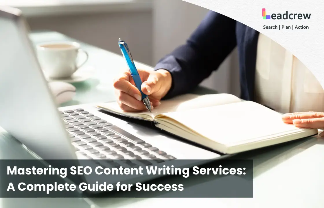 Mastering SEO Content Writing Services: A Complete Guide for Success