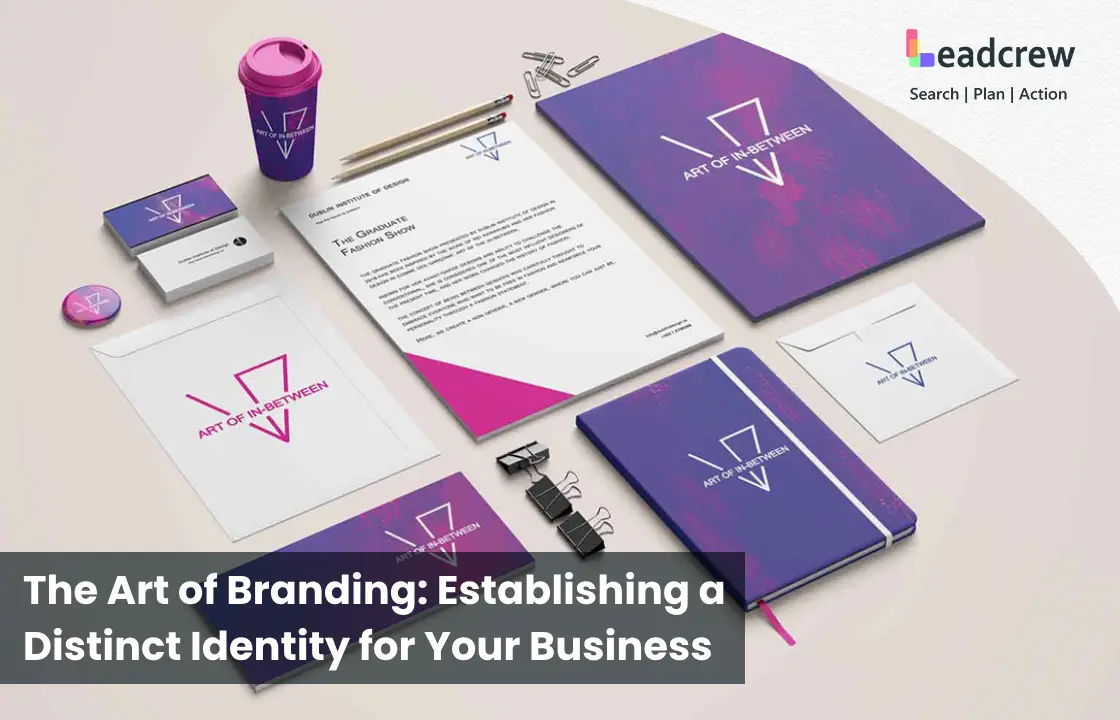 The Art of Branding: Establishing a Distinct Identity for Your Business