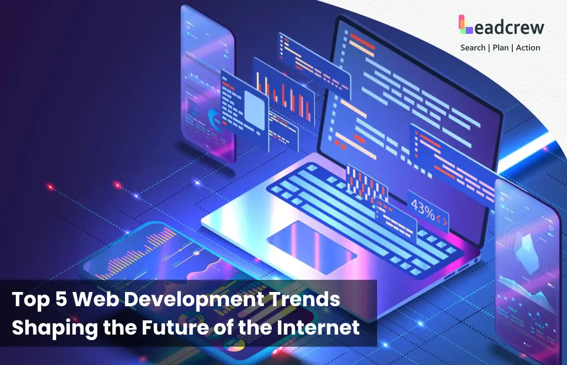 Top 5 Web Development Trends Shaping the Future of the Internet