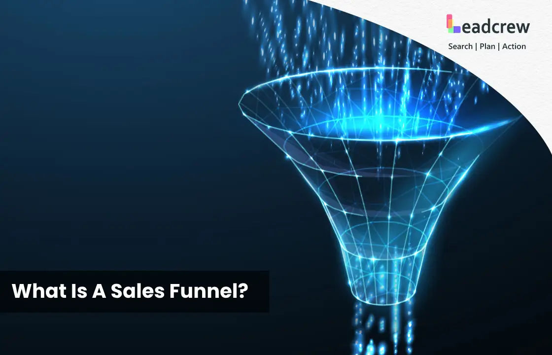 What Is A Sales Funnel? Strategies To Create The Perfect Enterprise Sales Funnel